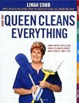 How the Queen Cleans Everything: Handy Advice for a Clean House, Cleaner Laundry, and a Year of Timely Tips